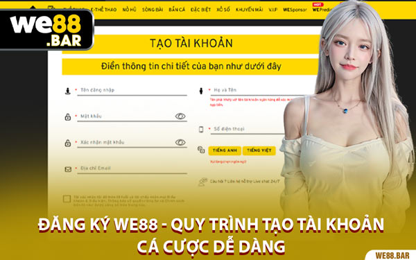 Đăng Ký We88 - Quy Trình Tạo Tài Khoản Cá Cược Dễ Dàng