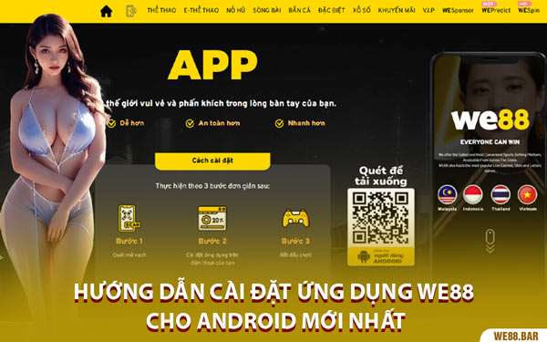 Hướng Dẫn Cài Đặt Ứng Dụng We88 Cho Android Mới Nhất